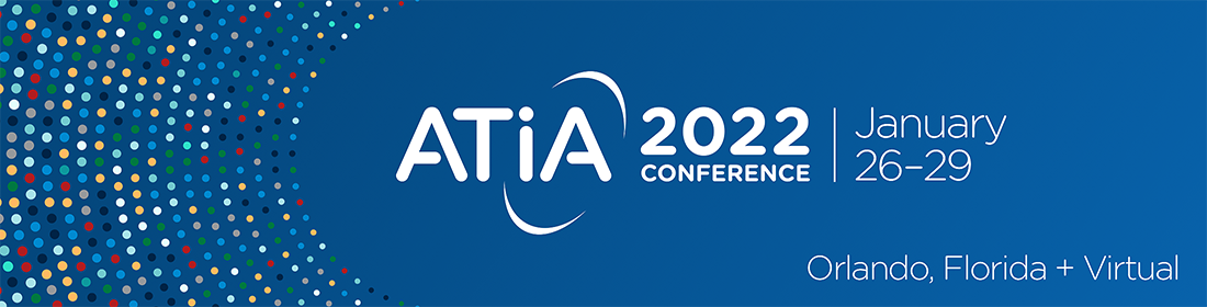 ATIA 2022 - Where the Assistive Technology Community Meets to Network, Learn and Share