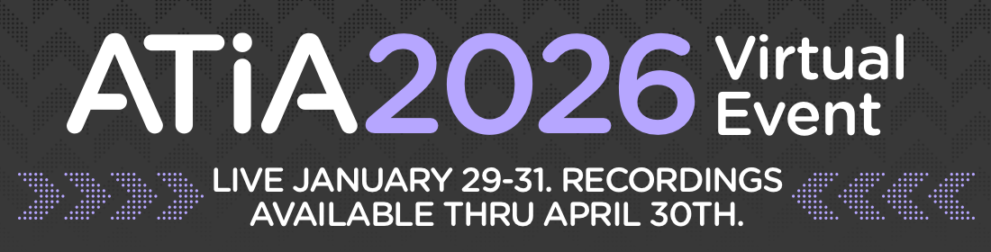 ATIA 2026 Virtual Event banner. The text reads, Live January 29-31. Recordings available thru April 30th.